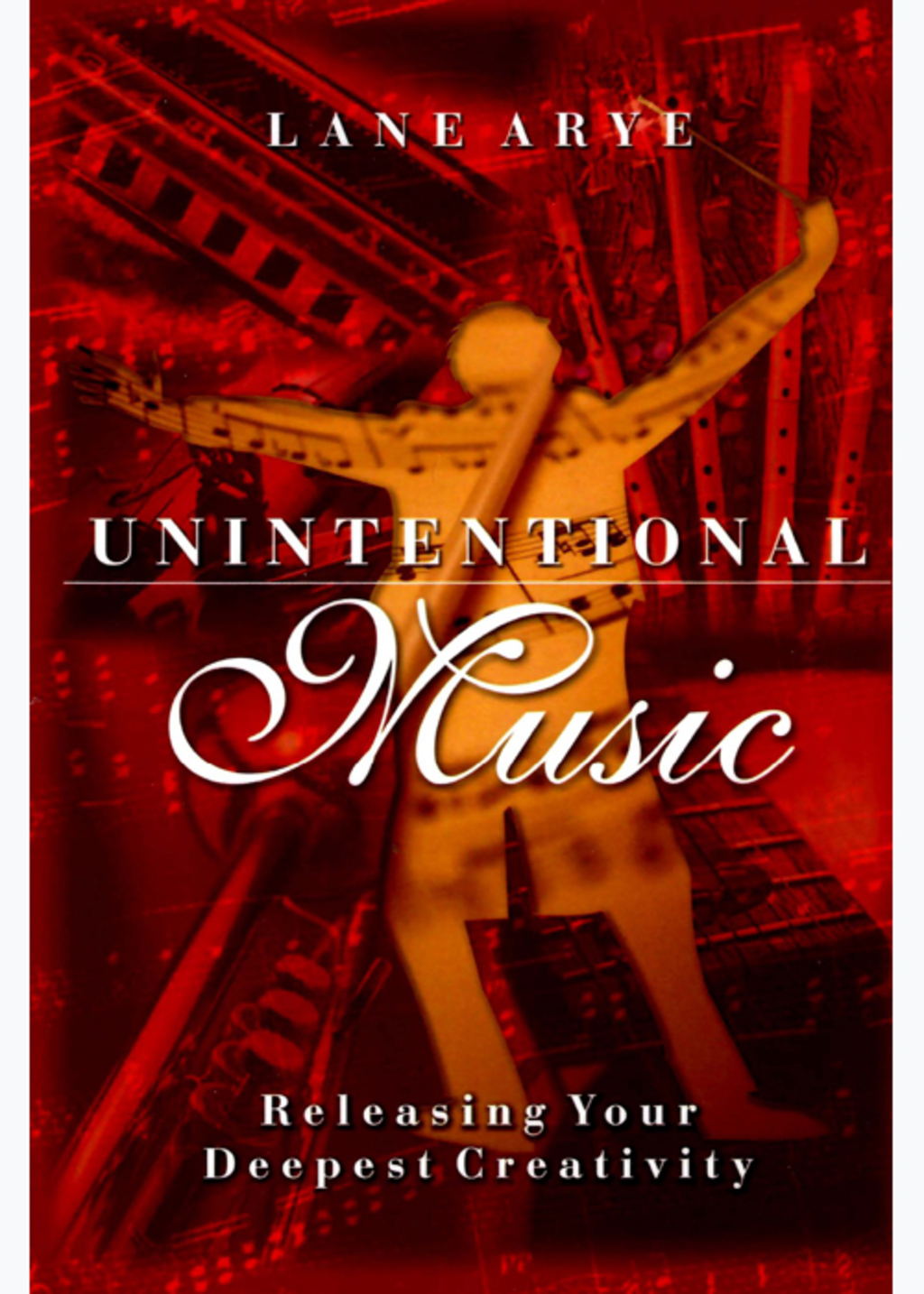 Unintentional Music Releasing Your Deepest Creativity - (PDF/EPUB Version)