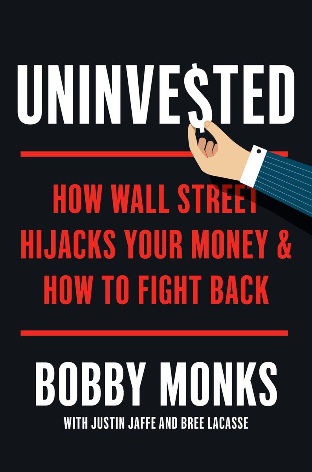 Uninvested How Wall Street Hijacks Your Money and How to Fight Back - (PDF/EPUB Version)