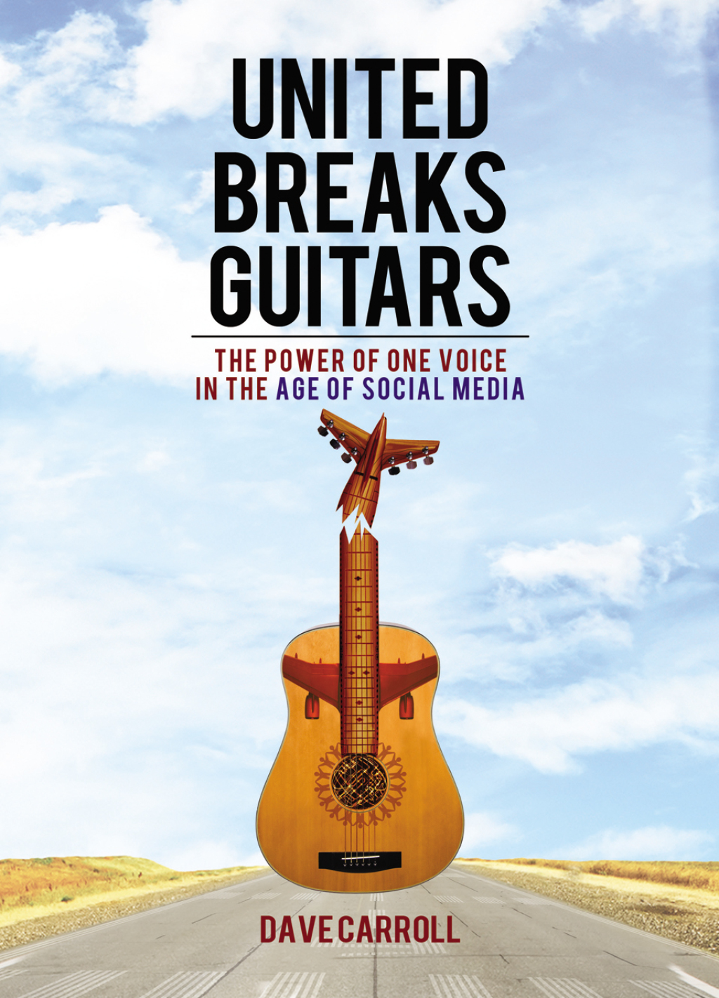 United Breaks Guitars The Power of One Voice in the Age of Social Media - (PDF/EPUB Version)