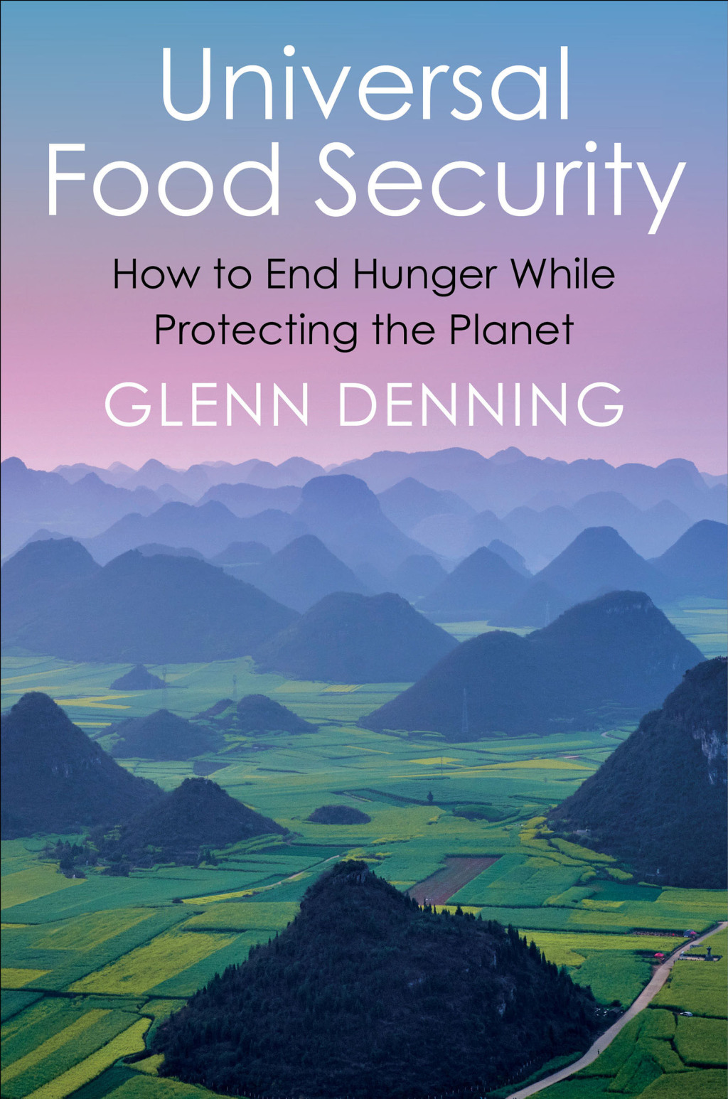 Universal Food Security How to End Hunger While Protecting the Planet - (PDF/EPUB Version)