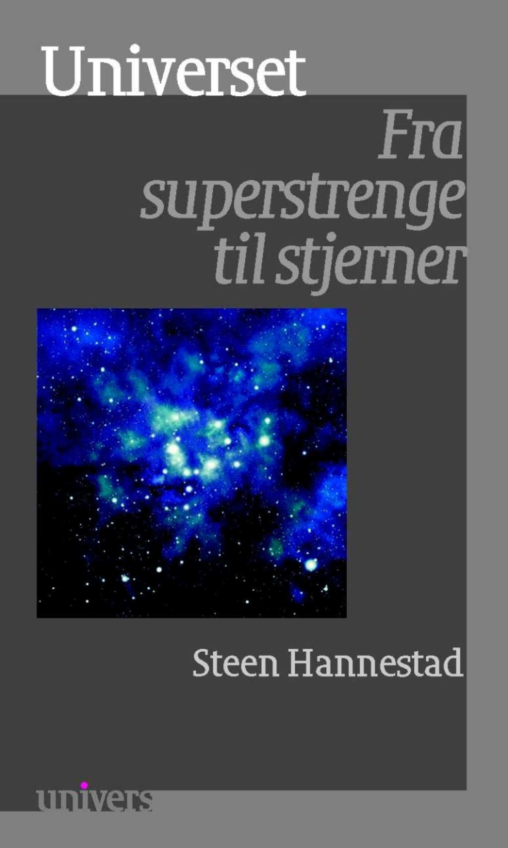 Universet Fra superstrenge til stjerner 1st Edition - (PDF/EPUB Version)