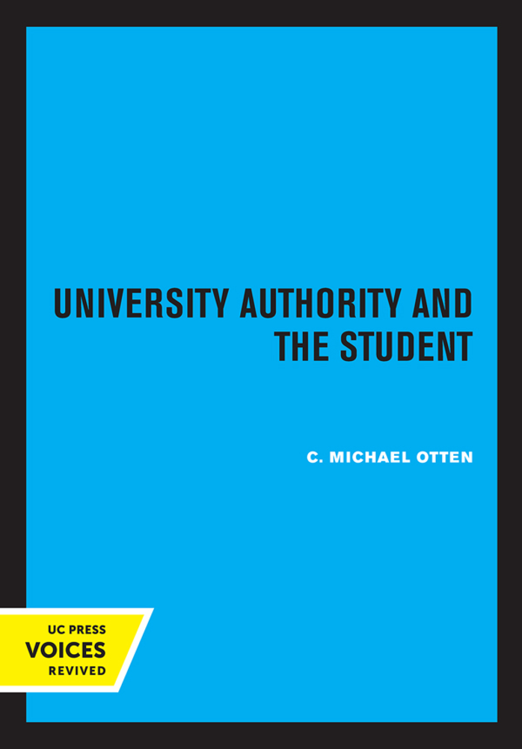 University Authority and the Student The Berkeley Experience 1st Edition - (PDF/EPUB Version)