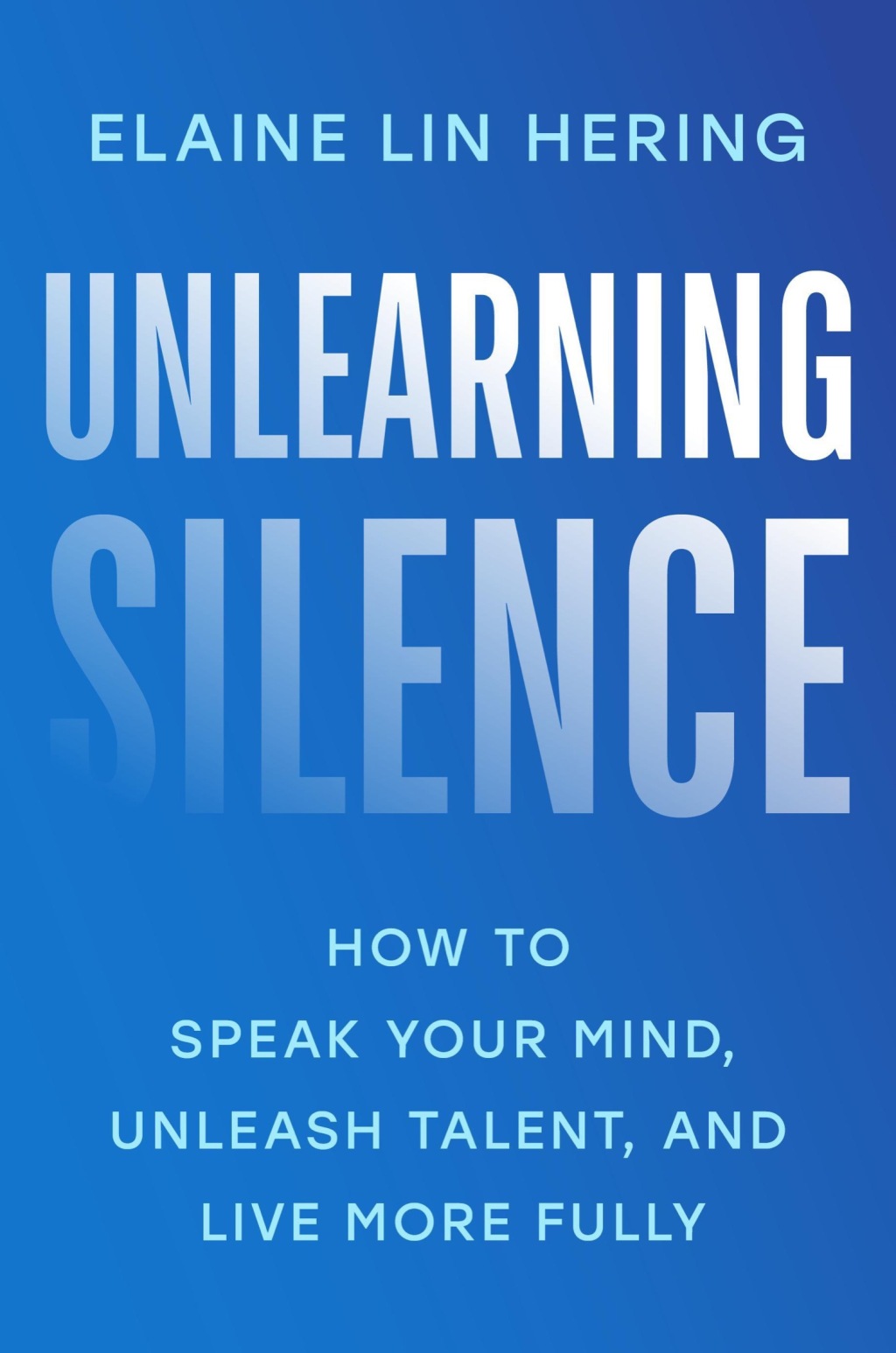 Unlearning Silence How to Speak Your Mind, Unleash Talent, and Live More Fully - (PDF/EPUB Version)