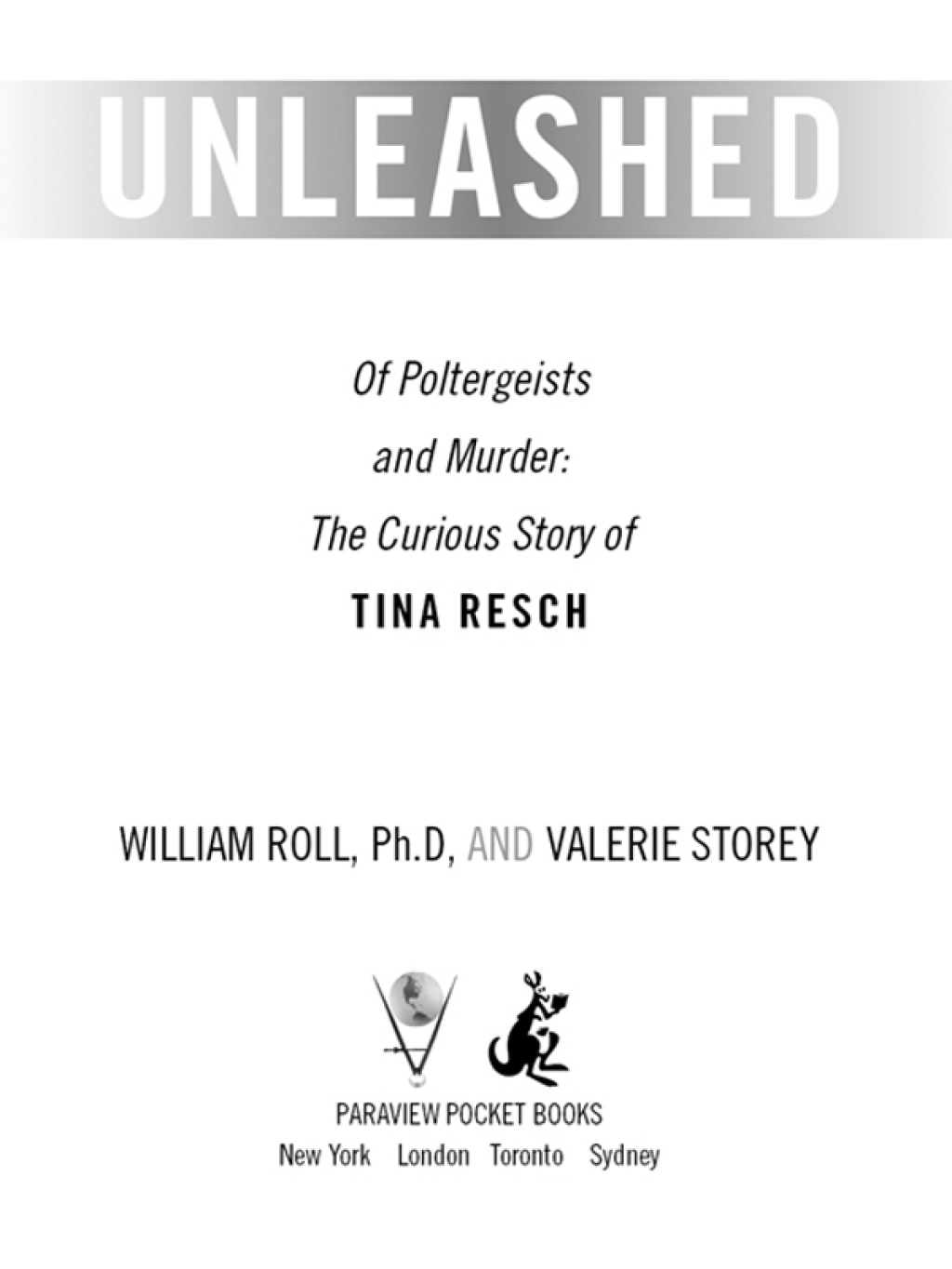 Unleashed Of Poltergeists and Murder: The Curious Story of Tina Resch - (PDF/EPUB Version)