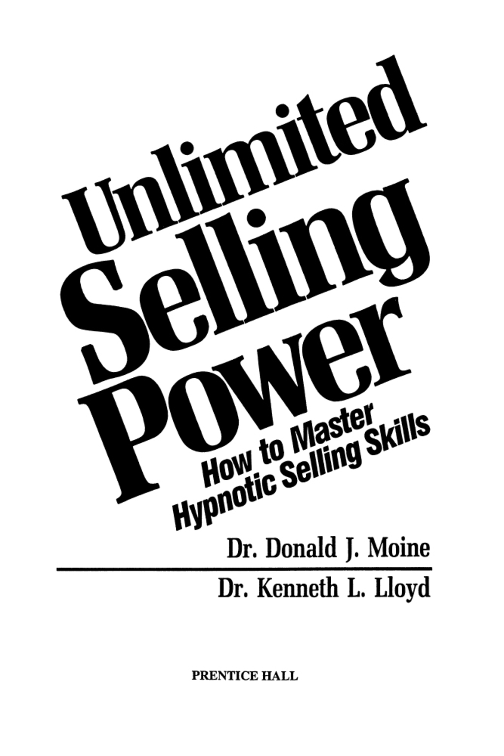 Unlimited Selling Power How to Master Hypnotic Skills - (PDF/EPUB Version)