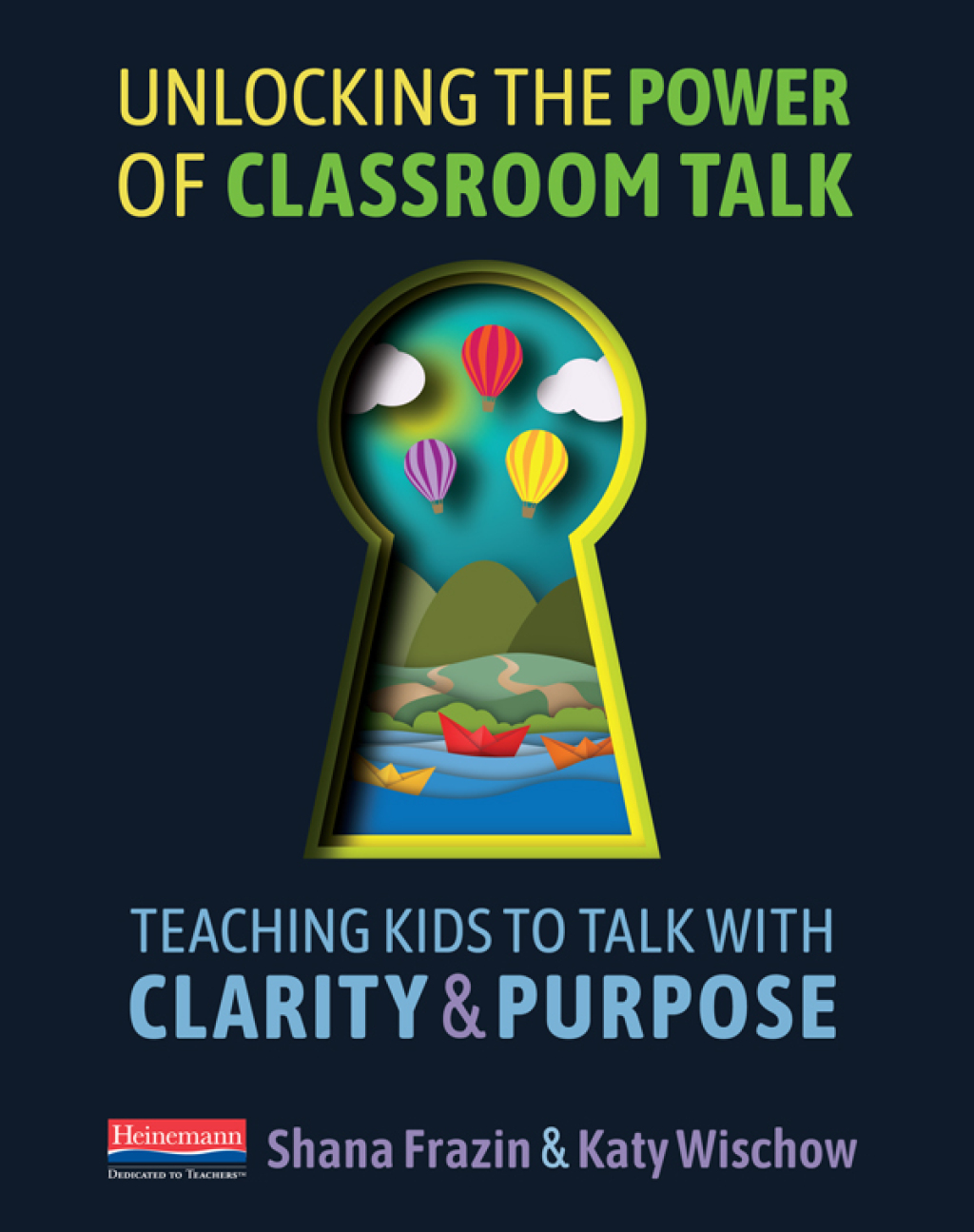 Unlocking the Power of Classroom Talk Teaching Kids to Talk with Clarity and Purpose 1st Edition - (PDF/EPUB Version)