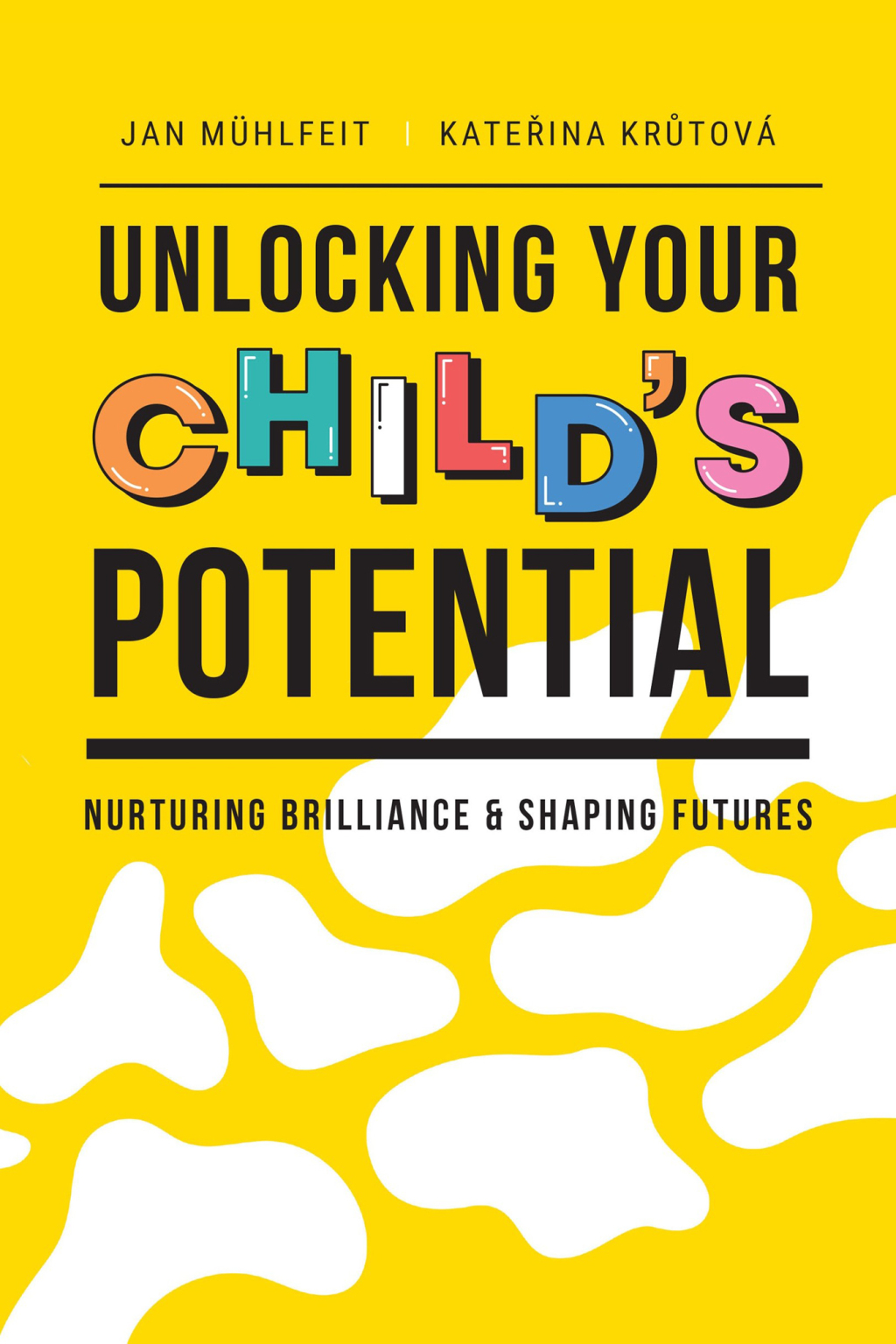 Unlocking Your Child's Potential Nurturing Brilliance & Shaping Futures 1st Edition - (PDF/EPUB Version)