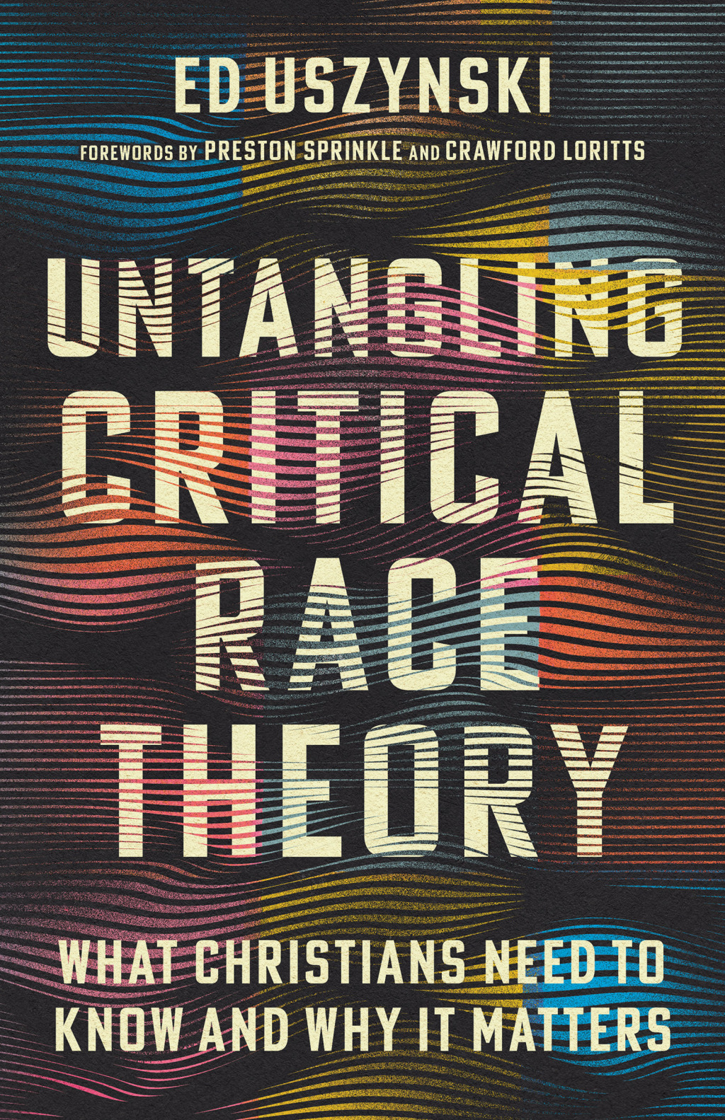 Untangling Critical Race Theory What Christians Need to Know and Why It Matters - (PDF/EPUB Version)