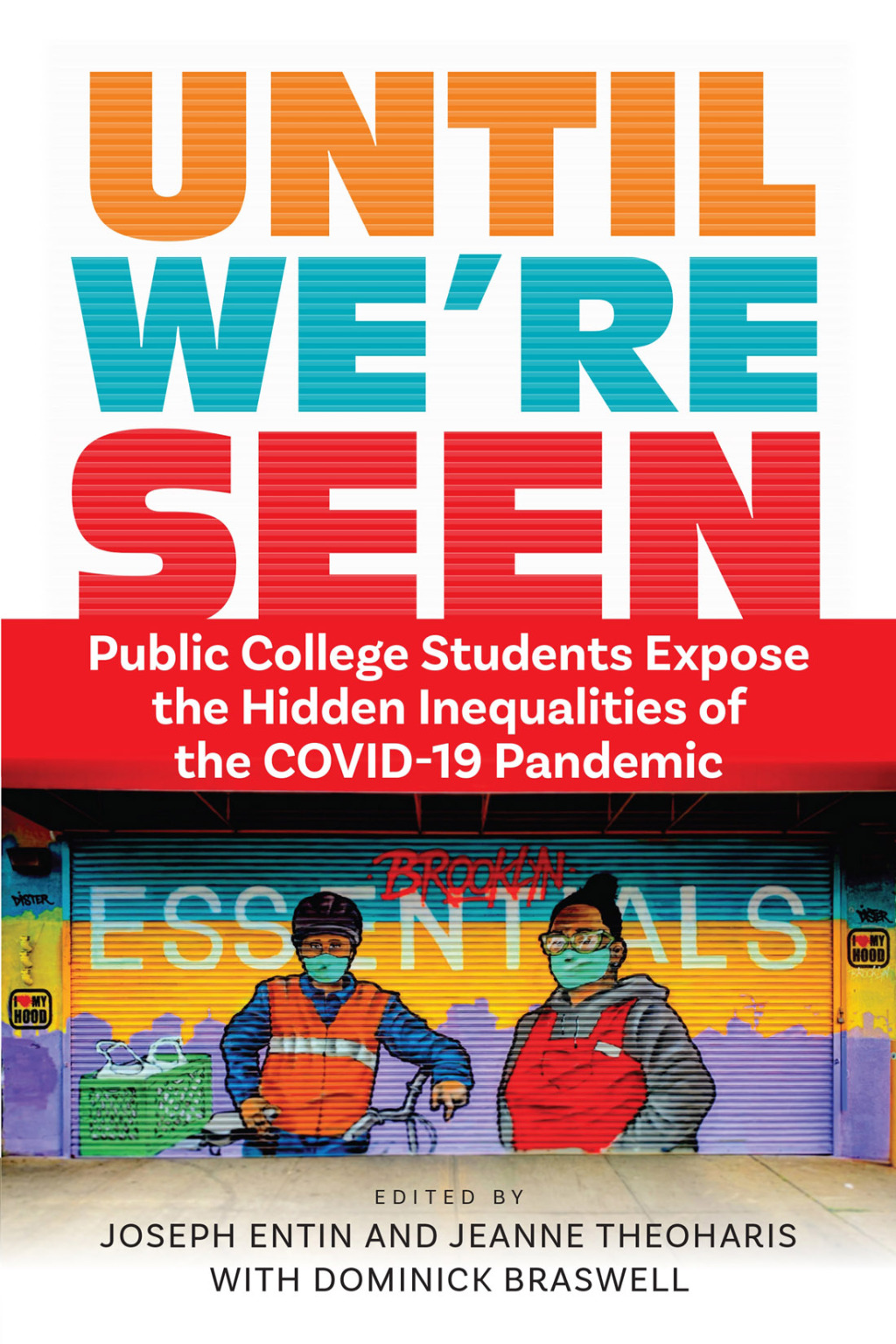 Until We're Seen Public College Students Expose the Hidden Inequalities of the COVID-19 Pandemic - (PDF/EPUB Version)
