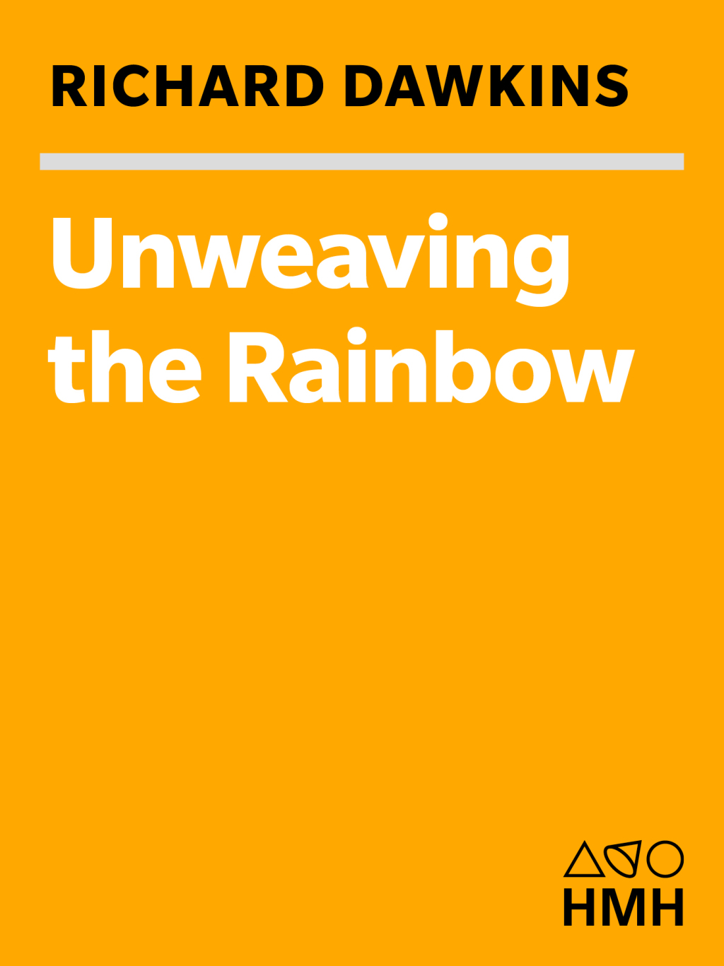 Unweaving the Rainbow Science, Delusion and the Appetite for Wonder - (PDF/EPUB Version)
