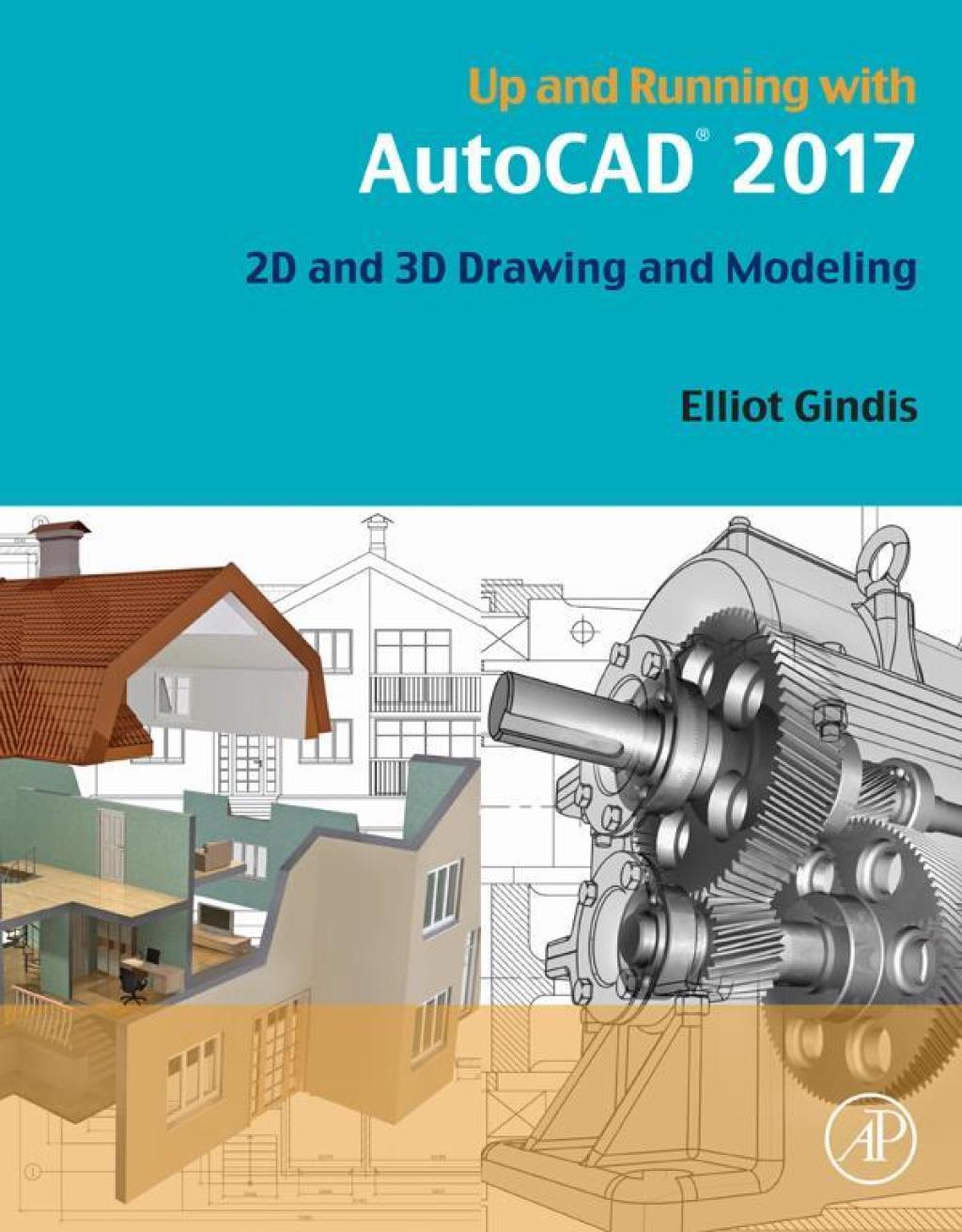 Up and Running with AutoCAD 2017 2D and 3D Drawing and Modeling â€“ PDF ...