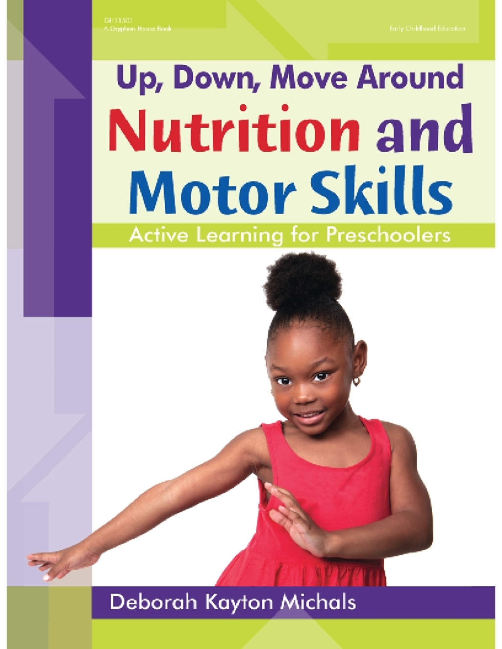 Up, Down, Move Around ? Nutrition and Motor Skills: Active Learning for Preschoolers - (PDF/EPUB Version)