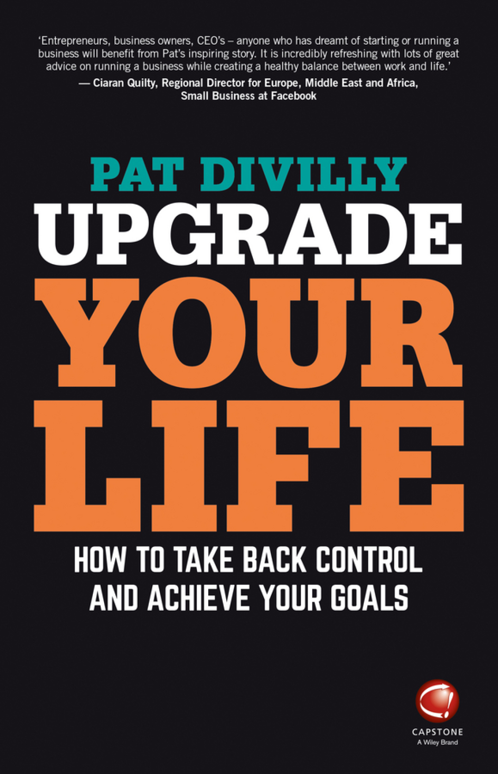 Upgrade Your Life: How to Take Back Control and Achieve Your Goals 1st Edition - (PDF/EPUB Version)