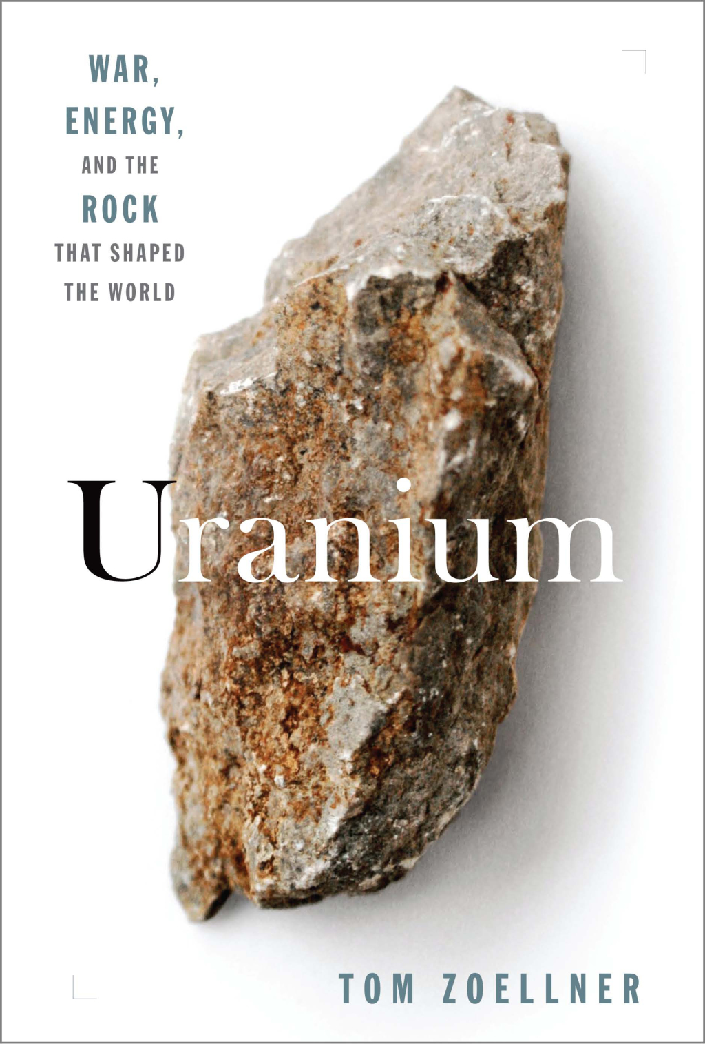 Uranium War, Energy, and the Rock That Shaped the World - (PDF/EPUB Version)