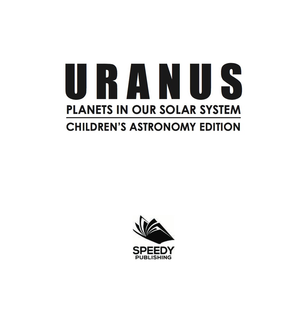 Uranus: Planets in Our Solar System | Children's Astronomy Edition - (PDF/EPUB Version)