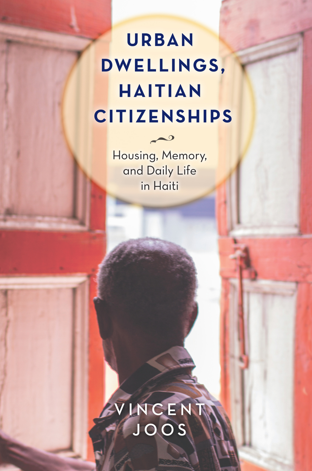 Urban Dwellings, Haitian Citizenships Housing, Memory, and Daily Life in Haiti - (PDF/EPUB Version)