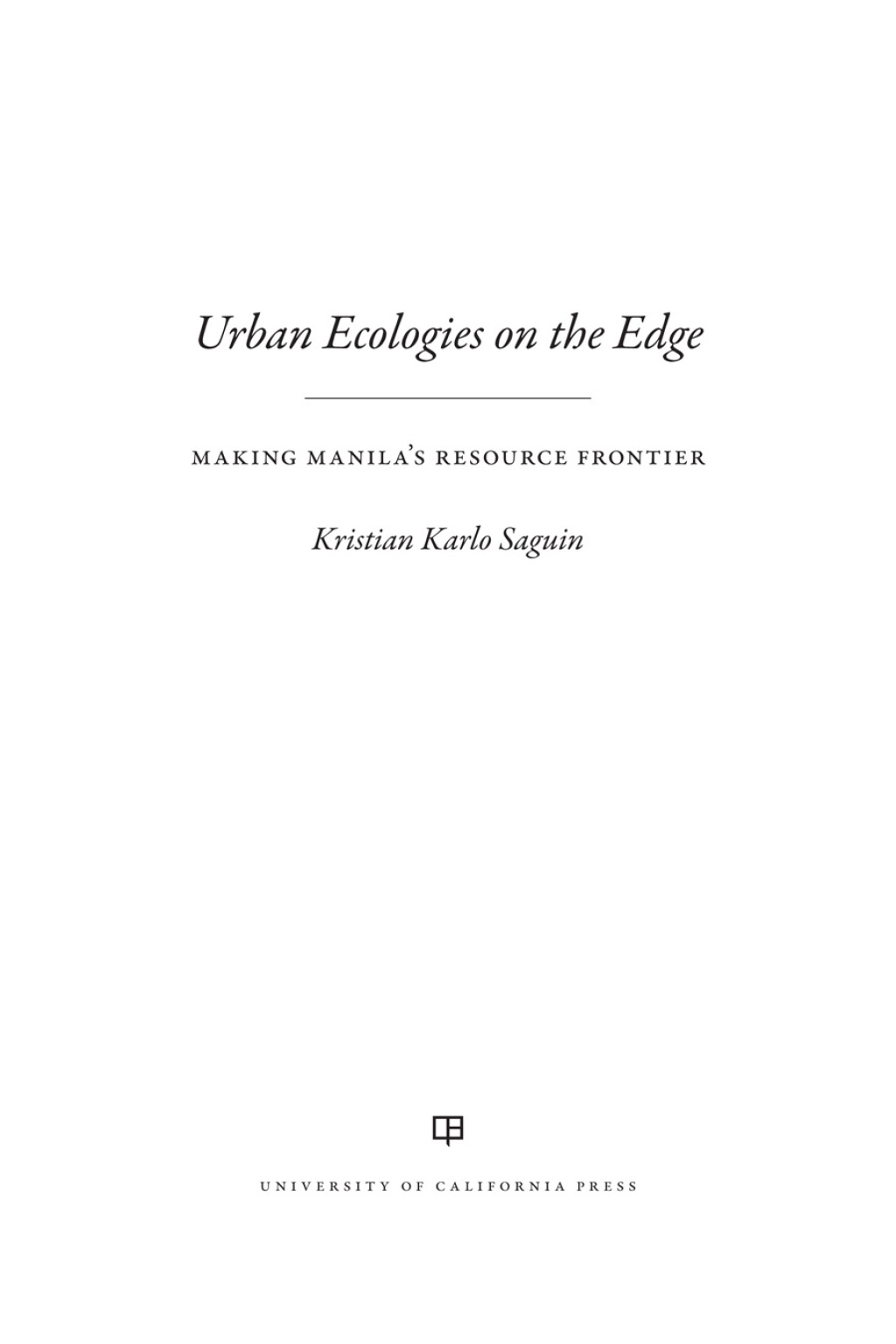 Urban Ecologies on the Edge Making Manila's Resource Frontier 1st Edition - (PDF/EPUB Version)