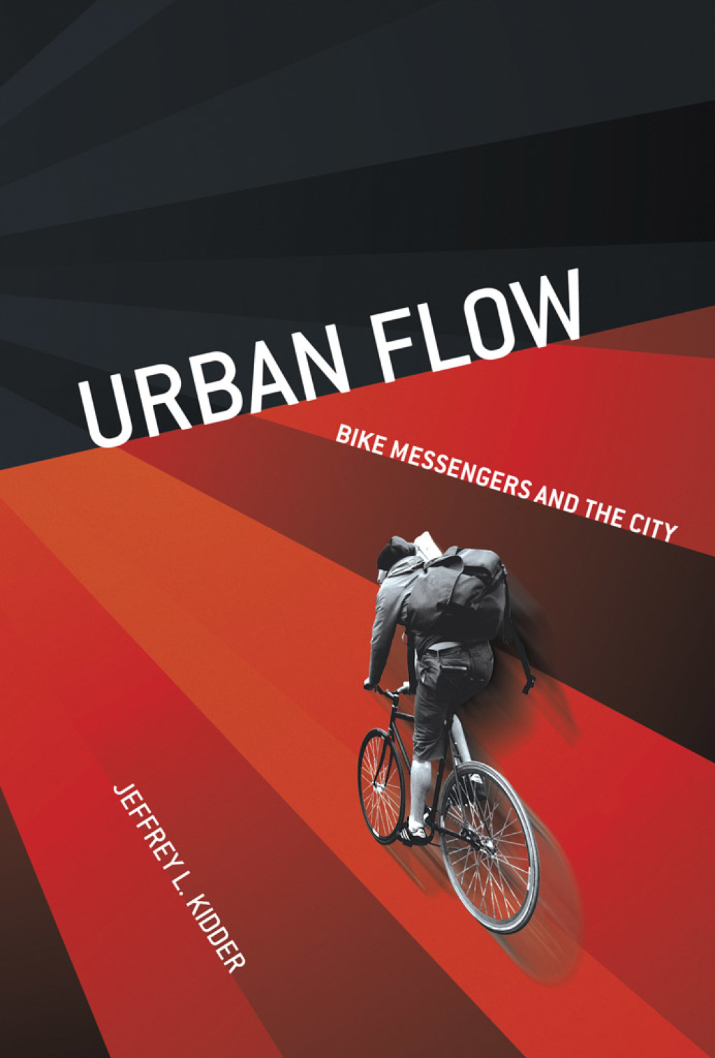 Urban Flow Bike Messengers and the City 1st Edition - (PDF/EPUB Version)