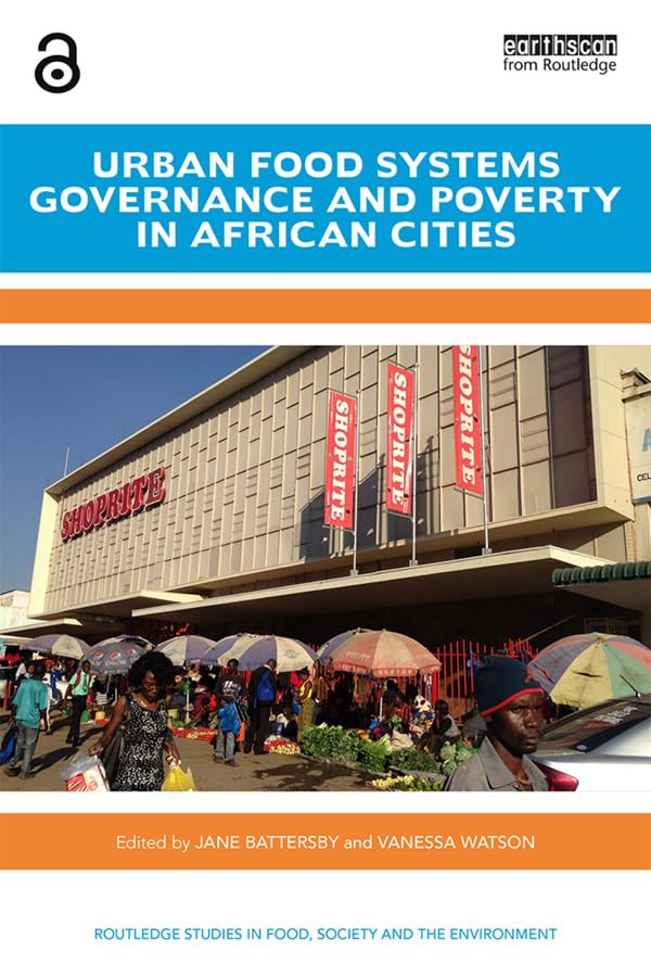 Urban Food Systems Governance and Poverty in African Cities (Routledge ...