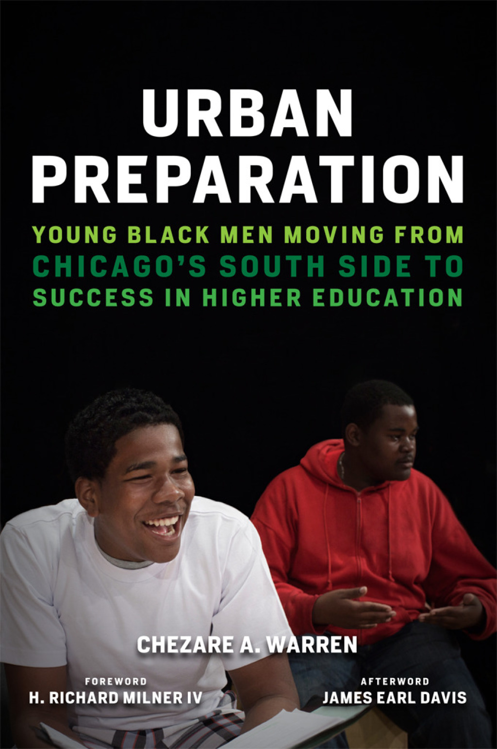 Urban Preparation Young Black Men Moving from Chicago's South Side to Success in Higher Education - (PDF/EPUB Version)