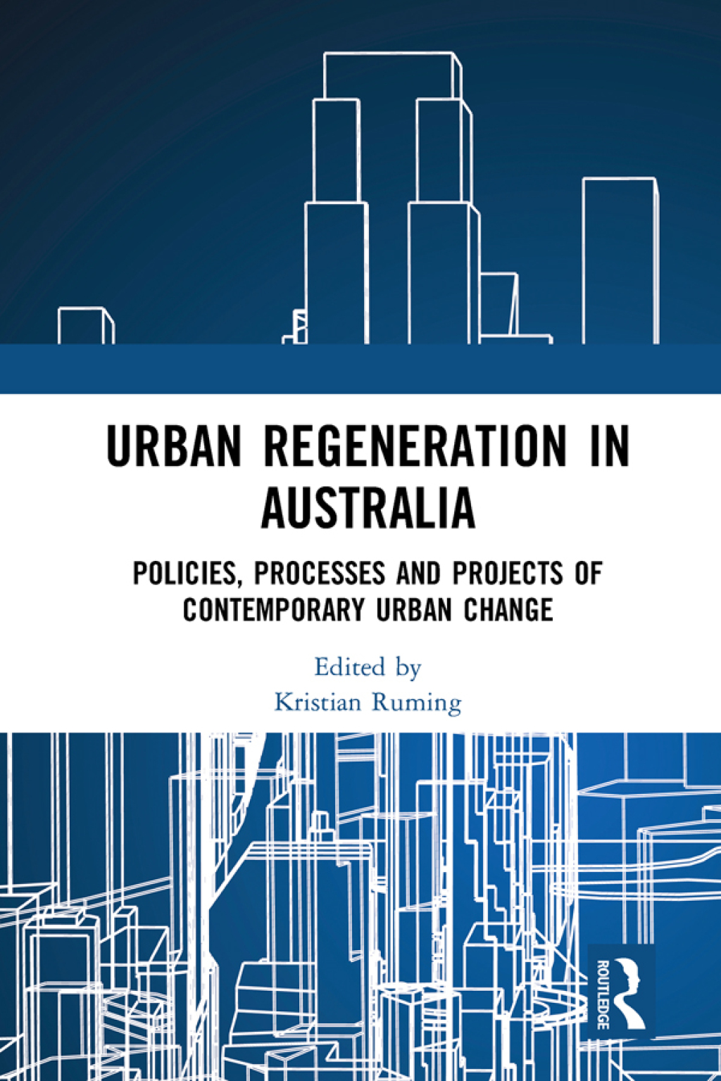 Urban Regeneration in Australia Policies, Processes and Projects of ...