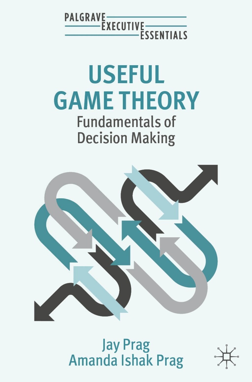 Useful Game Theory Fundamentals of Decision Making - (PDF/EPUB Version)