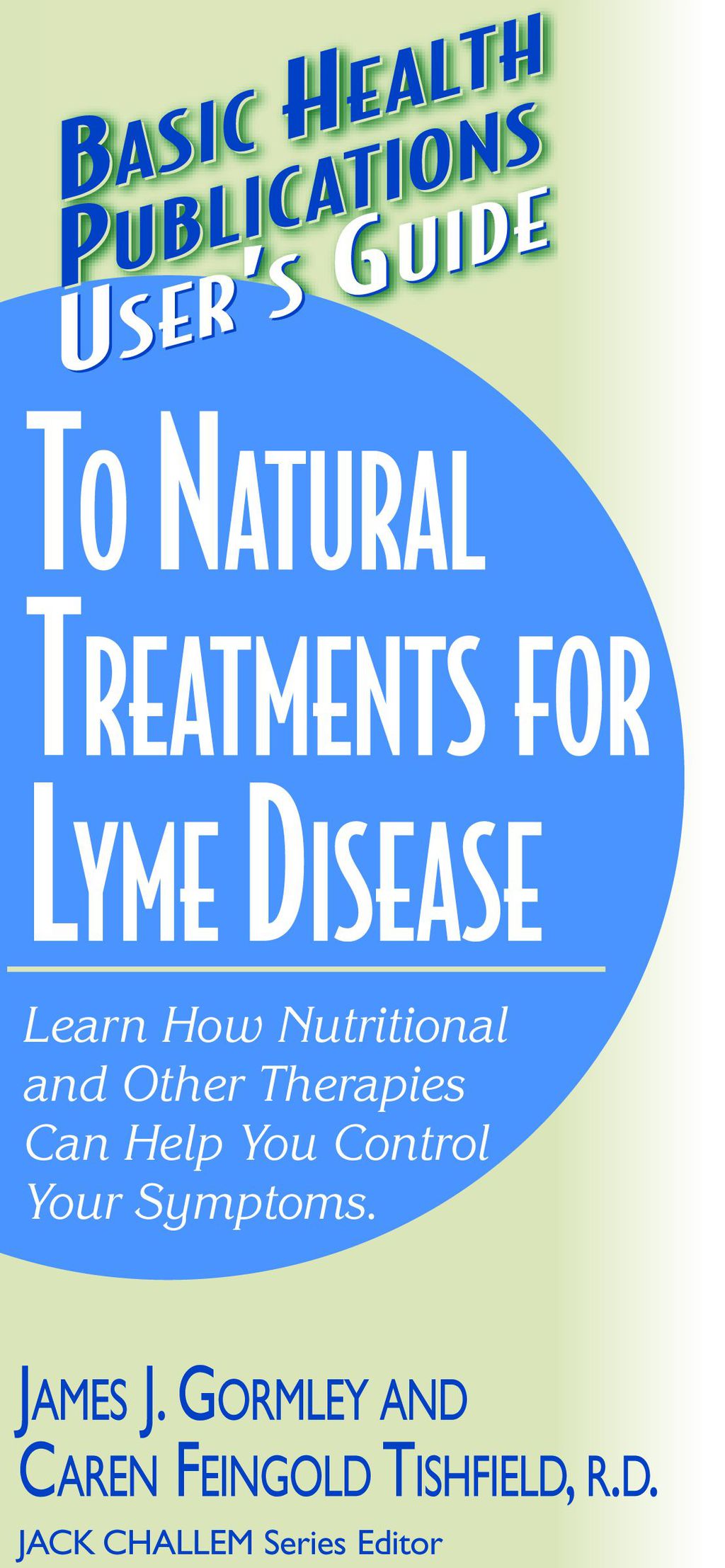User's Guide to Natural Treatments for Lyme Disease - (PDF/EPUB Version)