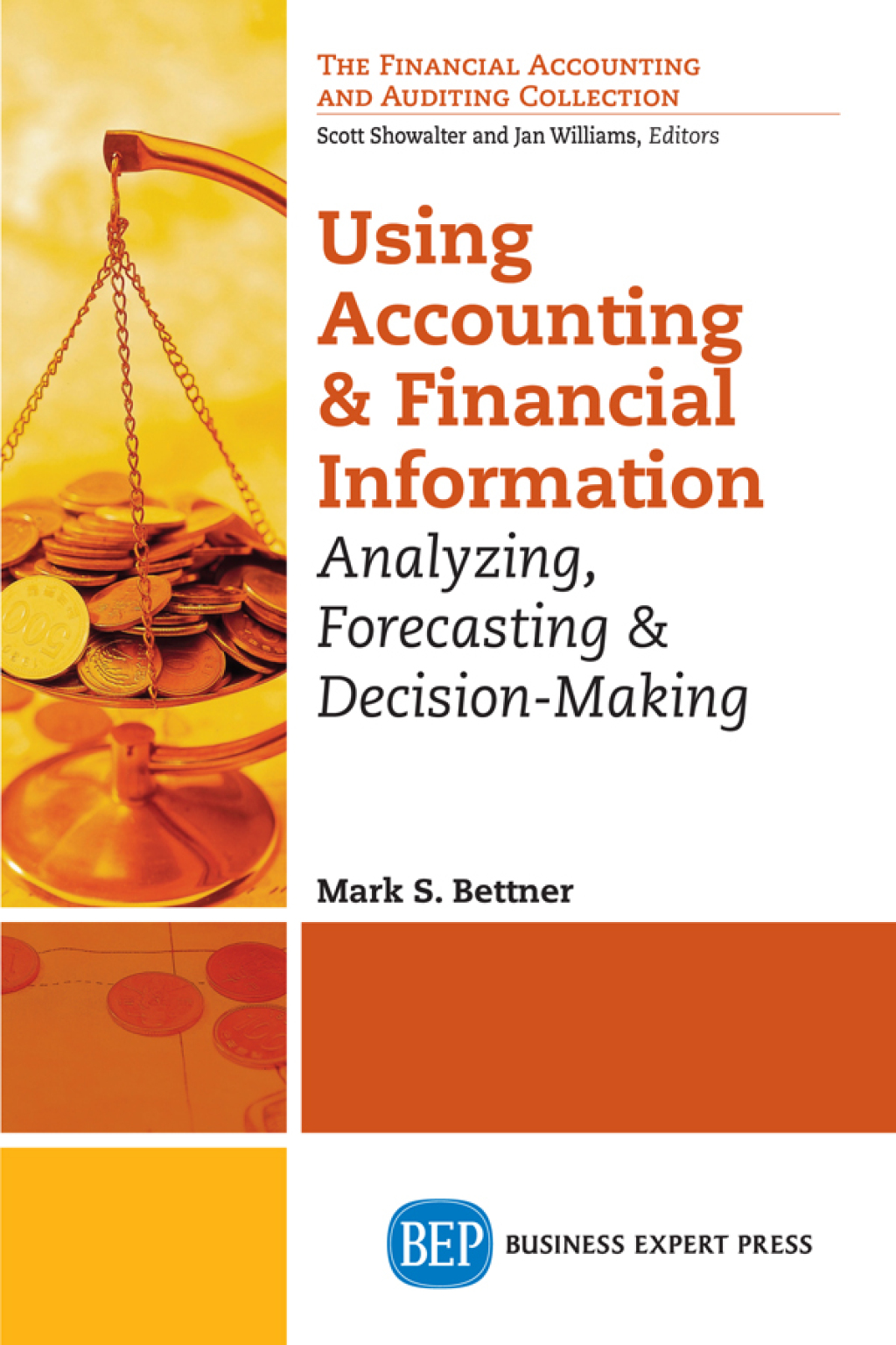 Using Accounting and Financial Information Analyzing, Forecasting & Decision-Making - (PDF/EPUB Version)