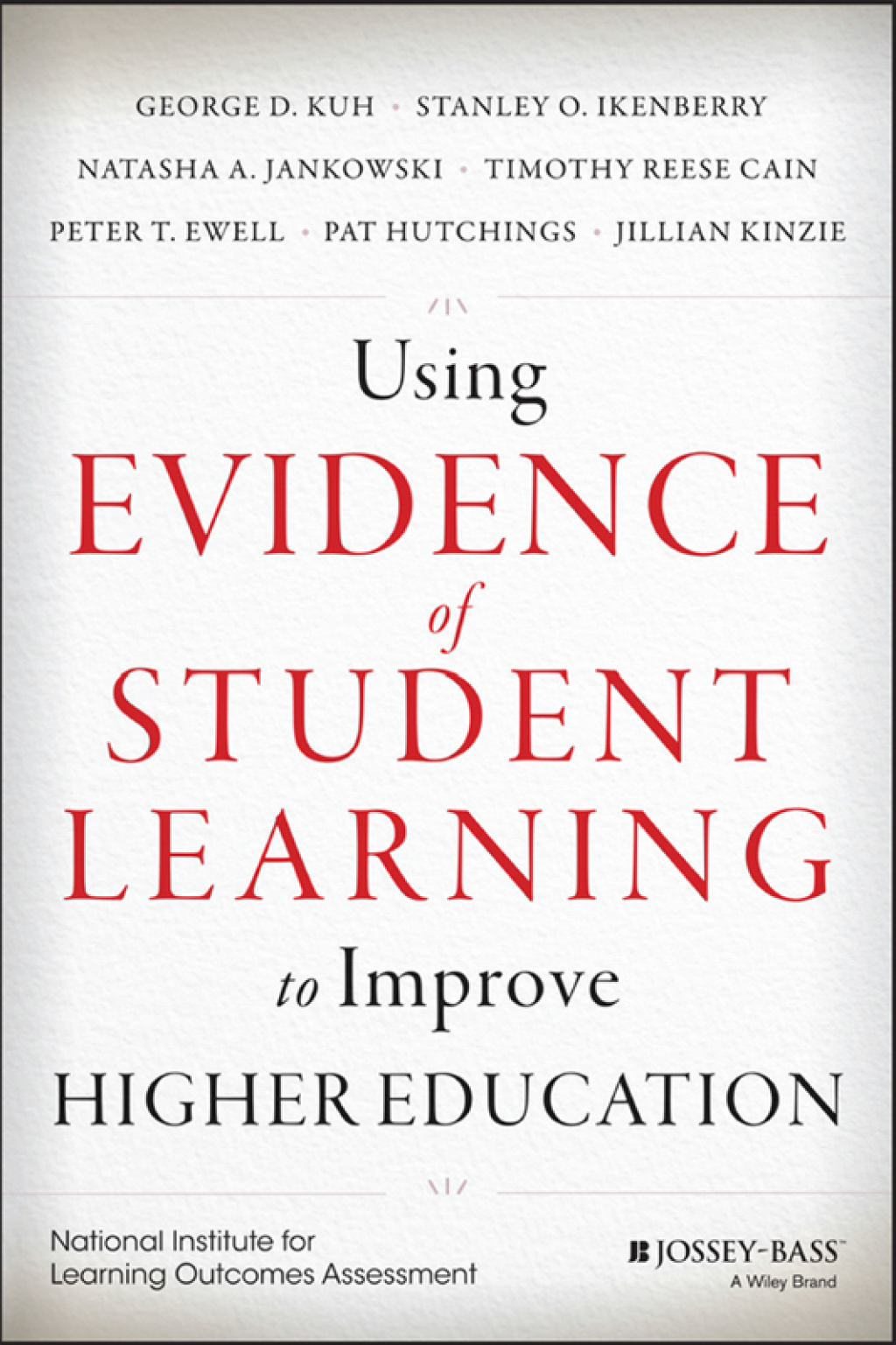 Using Evidence of Student Learning to Improve Higher Education 1st Edition - (PDF/EPUB Version)