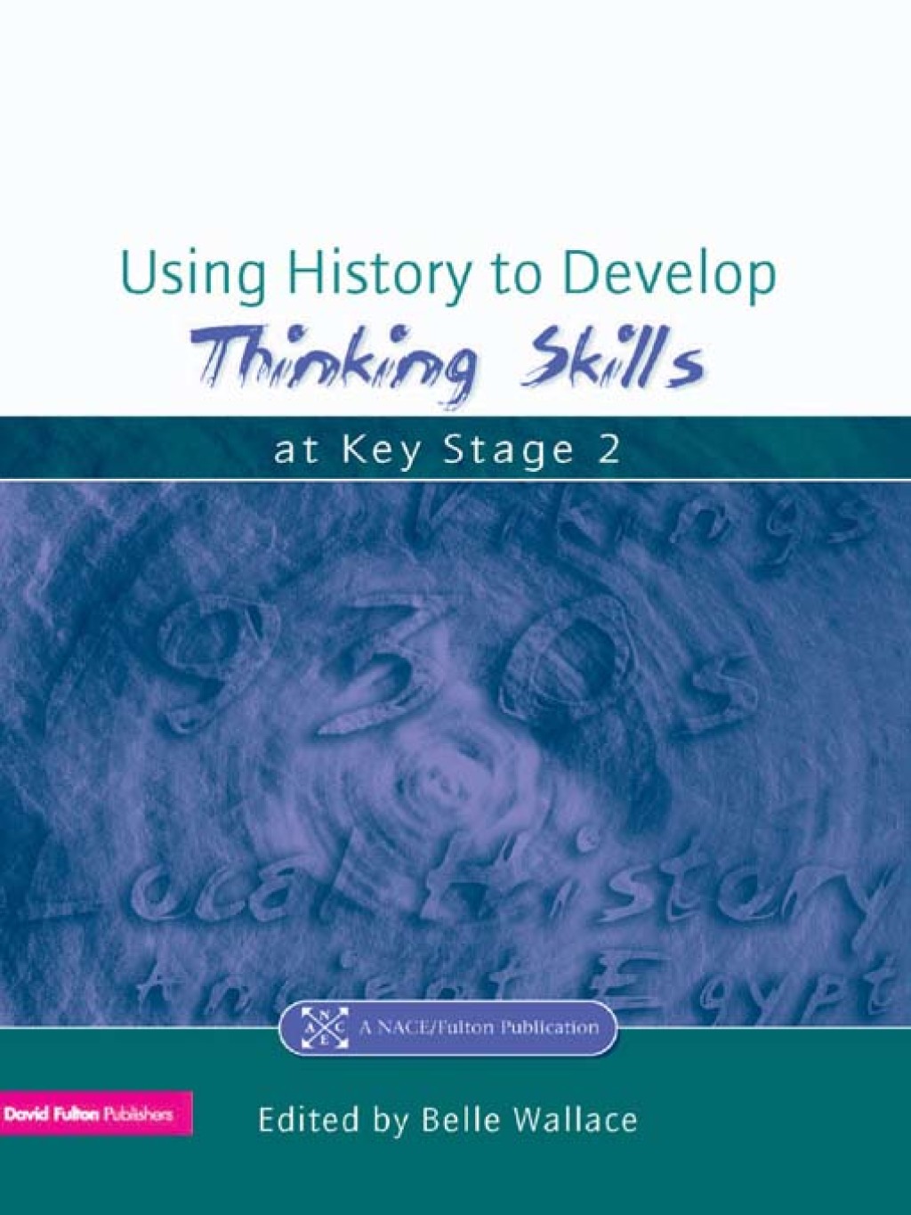 Using History to Develop Thinking Skills at Key Stage 2 1st Edition - (PDF/EPUB Version)