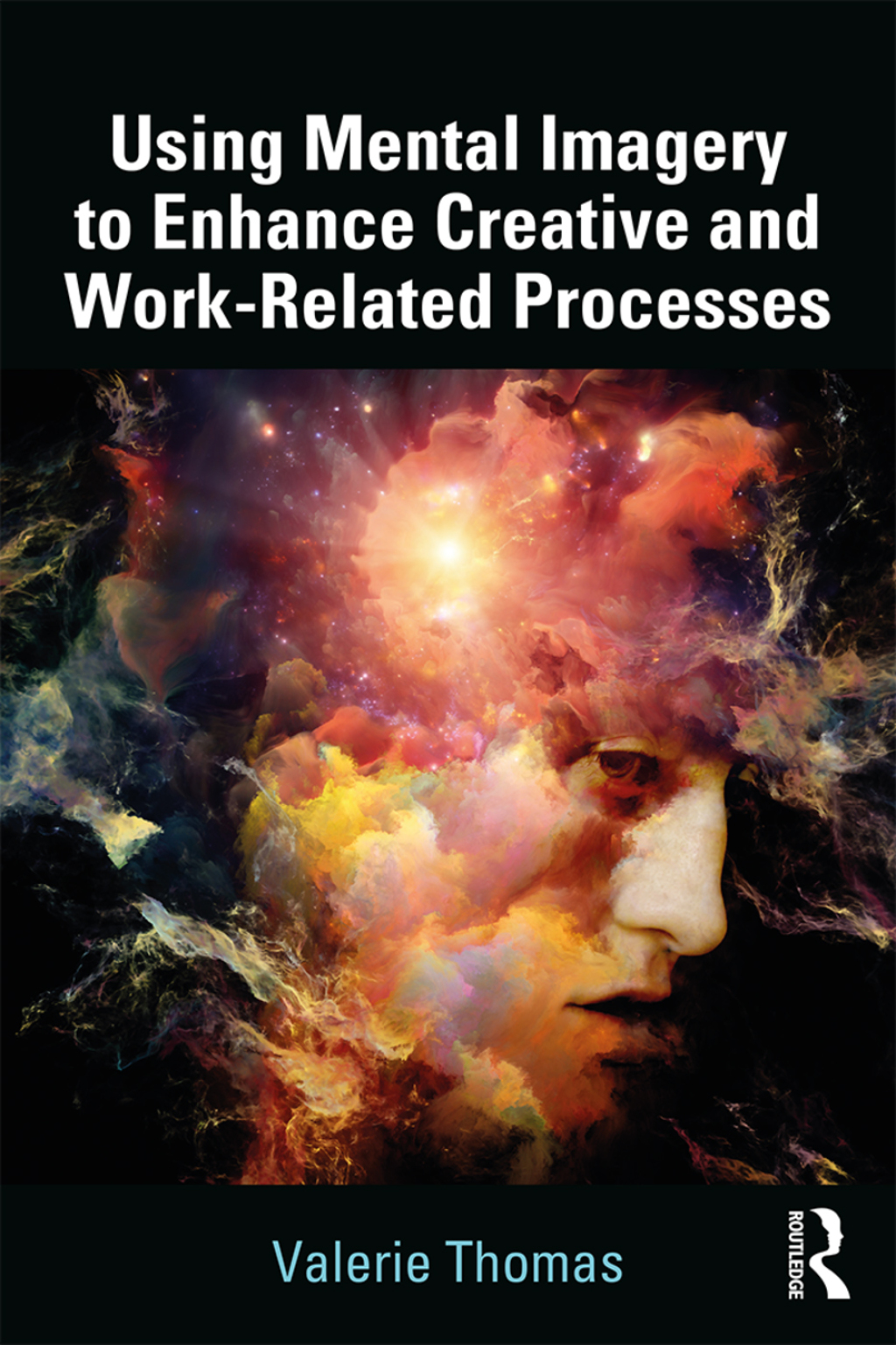 Using Mental Imagery to Enhance Creative and Work-related Processes 1st Edition - (PDF/EPUB Version)