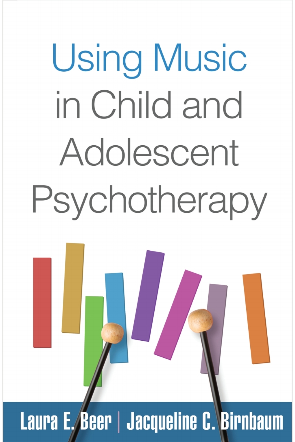 Using Music in Child and Adolescent Psychotherapy - (PDF/EPUB Version)