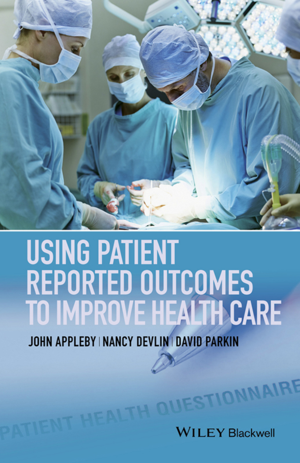 Using Patient Reported Outcomes to Improve Health Care 1st Edition - (PDF/EPUB Version)