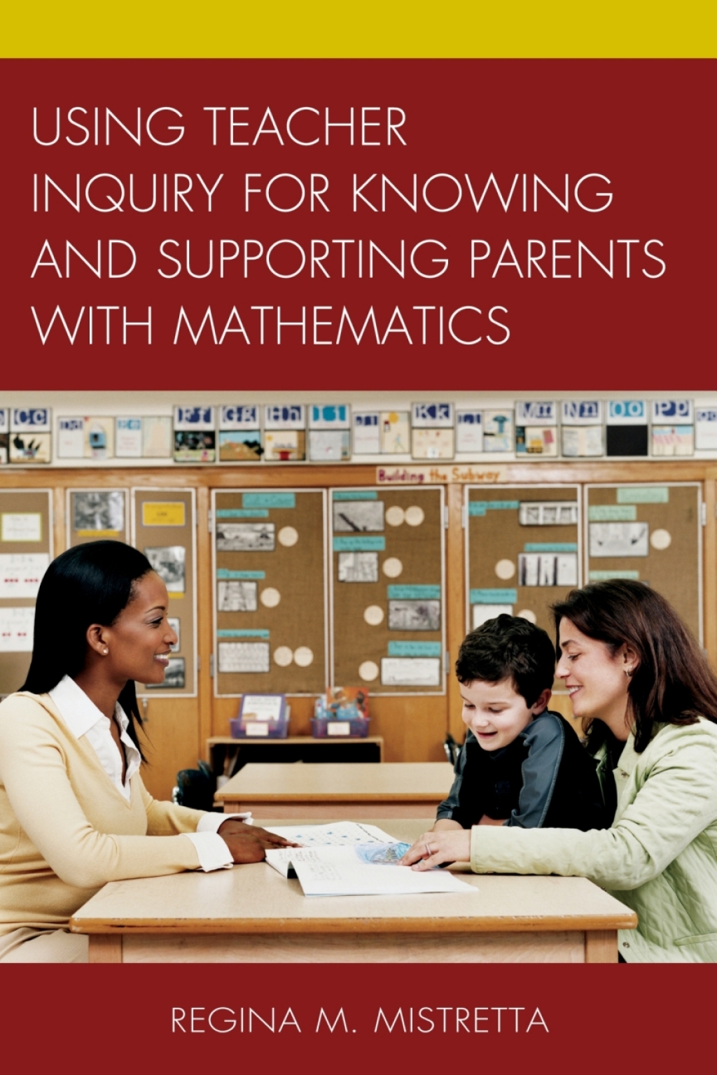 Using Teacher Inquiry for Knowing and Supporting Parents with Mathematics - (PDF/EPUB Version)