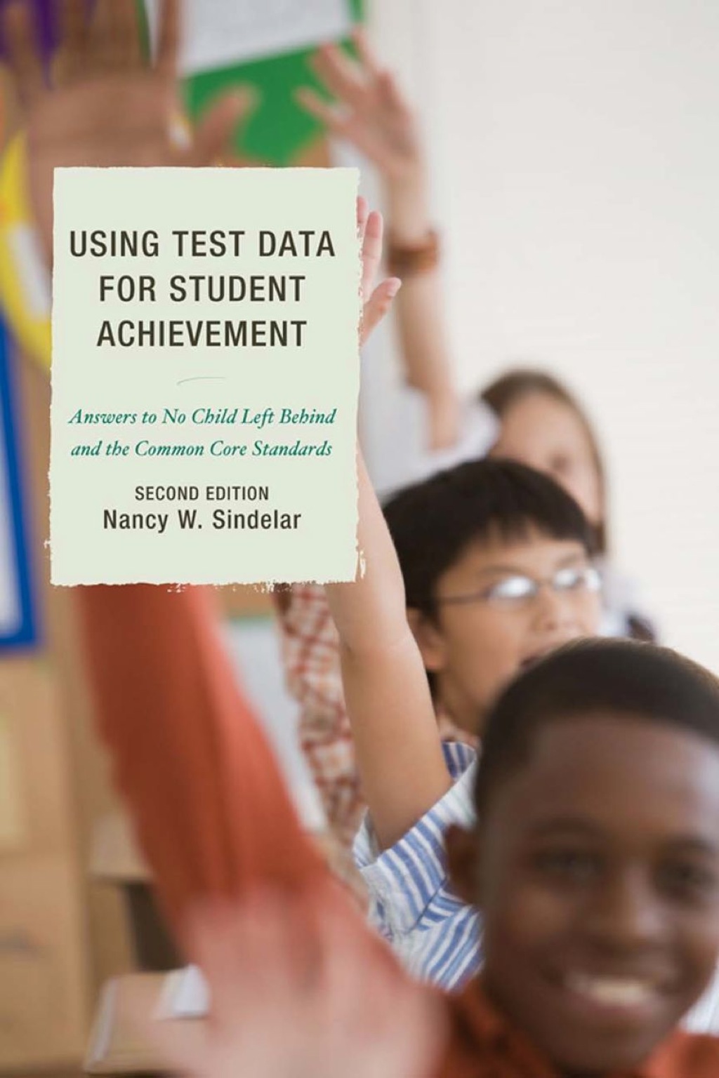Using Test Data for Student Achievement Answers to No Child Left Behind 2nd Edition - (PDF/EPUB Version)