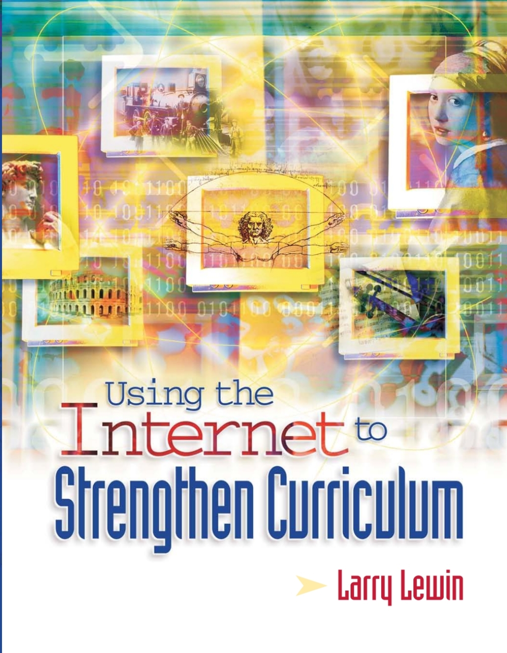 Using the Internet to Strengthen Curriculum - (PDF/EPUB Version)