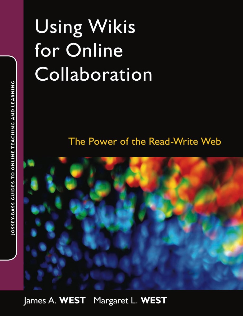 Using Wikis for Online Collaboration: The Power of the Read-Write Web - (PDF/EPUB Version)