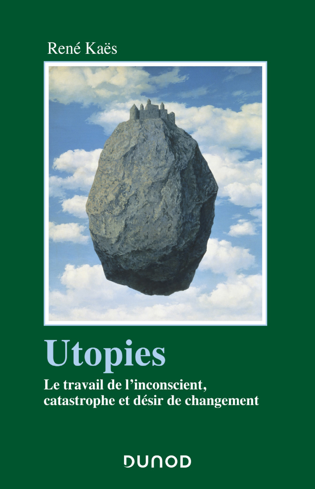 Utopies Le travail de l'inconscient, catastrophe et dÃ©sir de changement - (PDF/EPUB Version)