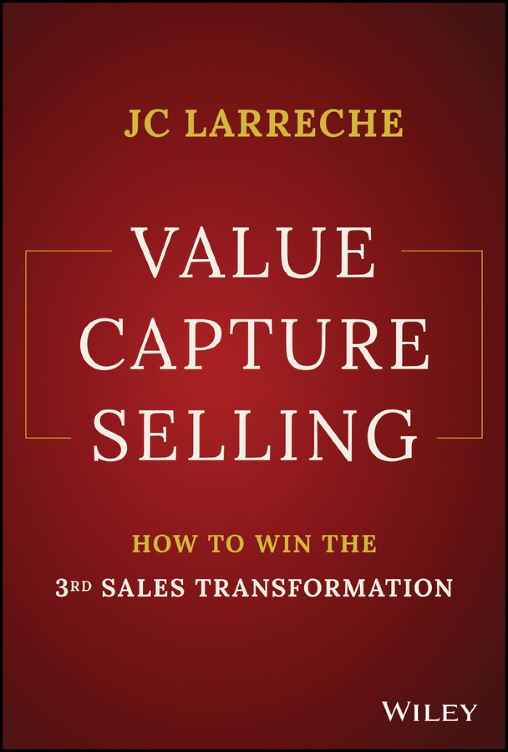 Value Capture Selling How to Win the 3rd Sales Transformation 1st Edition - (PDF/EPUB Version)