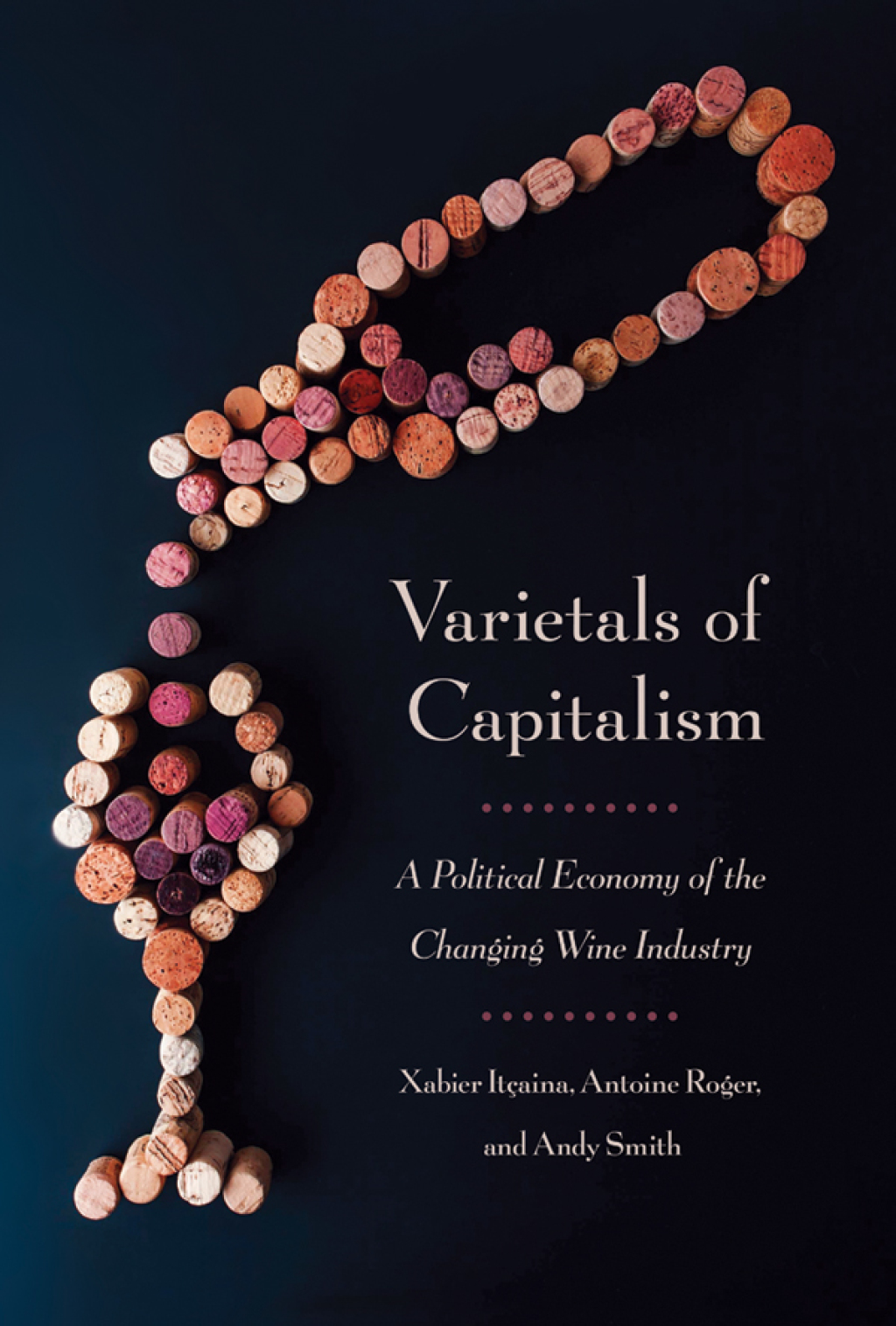 Varietals of Capitalism A Political Economy of the Changing Wine Industry 1st Edition - (PDF/EPUB Version)