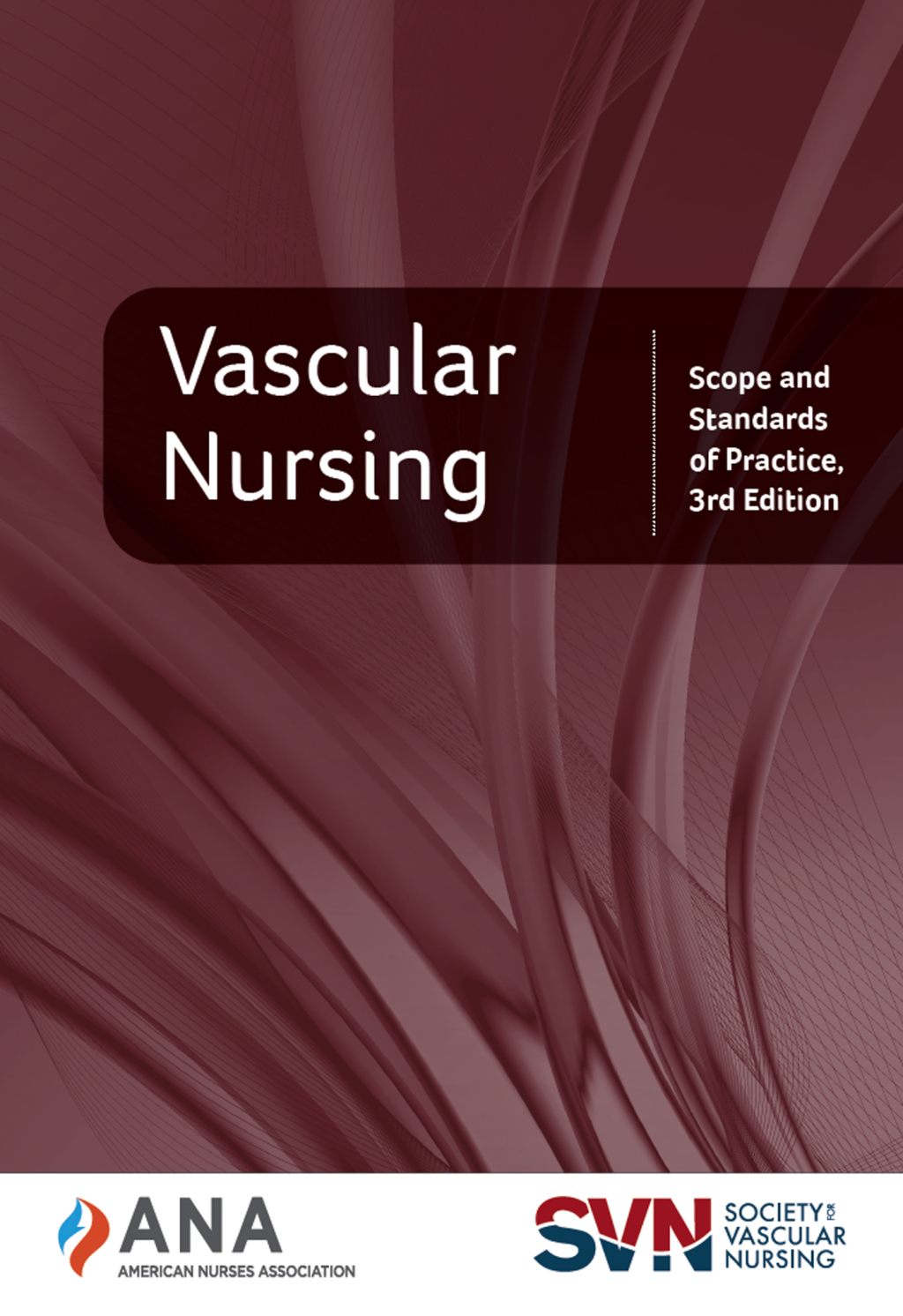 Vascular Nursing Scope and Standards of Practice, 3rd Edition 3rd Edition - (PDF/EPUB Version)