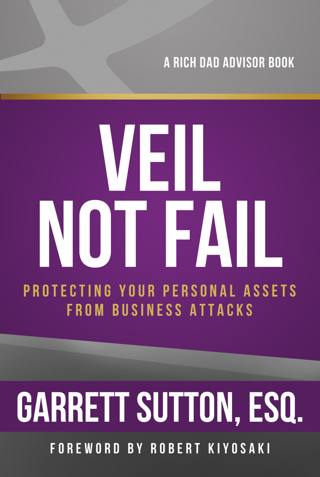Veil Not Fail Protecting Your Personal Assets from Business Attacks - (PDF/EPUB Version)
