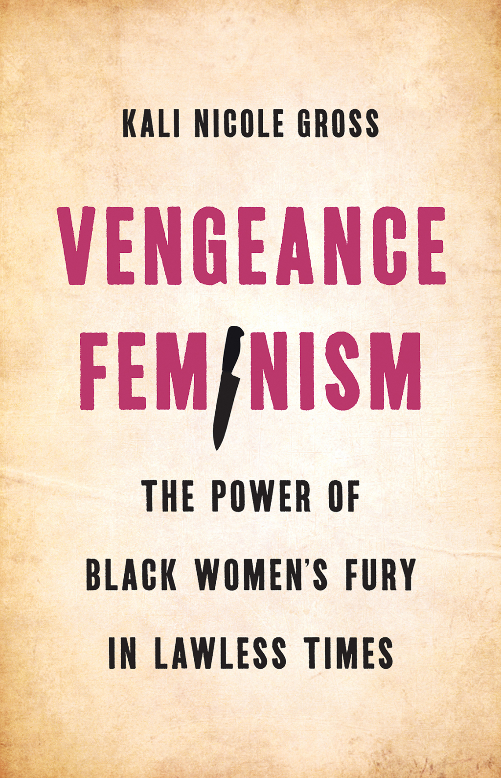 Vengeance Feminism The Power of Black Women's Fury in Lawless Times - (PDF/EPUB Version)
