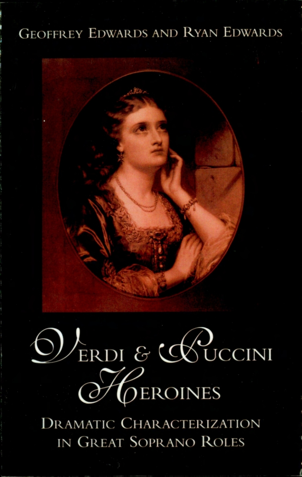 Verdi and Puccini Heroines Dramatic Characterization in Great Soprano ...