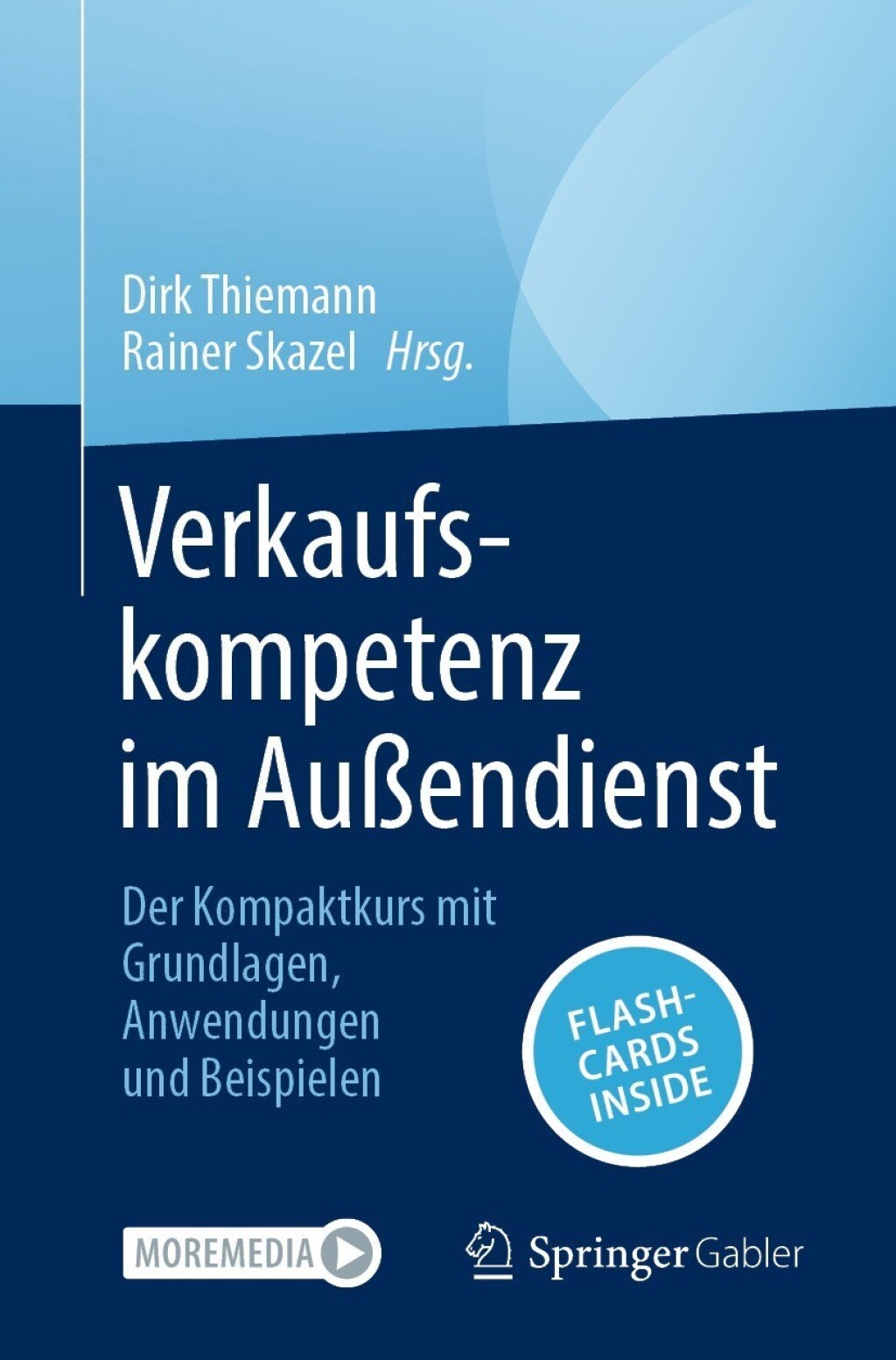 Verkaufskompetenz im AuÃŸendienst Der Kompaktkurs mit Grundlagen, Anwendungen und Beispielen - (PDF/EPUB Version)
