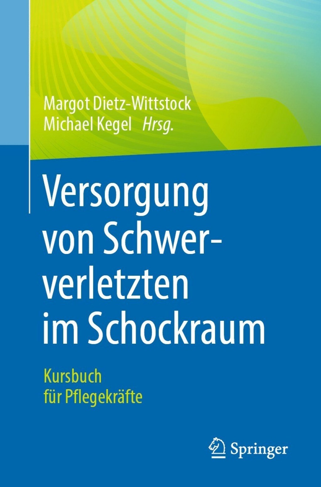 Versorgung von Schwerverletzten im Schockraum Kursbuch fÃ¼r PflegekrÃ¤fte - (PDF/EPUB Version)
