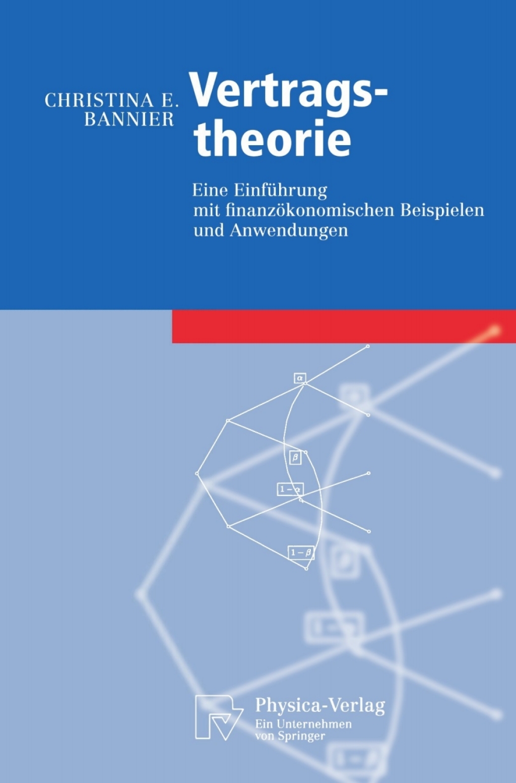 Vertragstheorie Eine EinfÃ¼hrung mit finanzÃ¶konomischen Beispielen und Anwendungen - (PDF/EPUB Version)