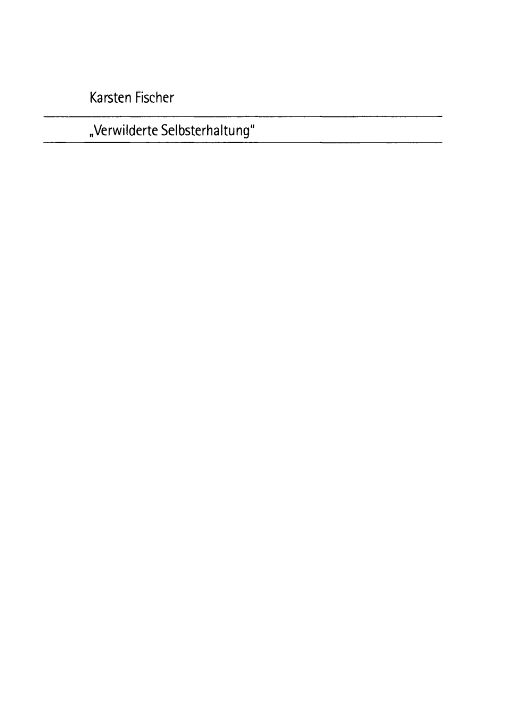 "Verwilderte Selbsterhaltung" Zivilisationstheoretische Kulturkritik bei Nietzsche, Freud, Weber und Adorno 1st Edition â€“ PDF/EPUB Version Downloadable