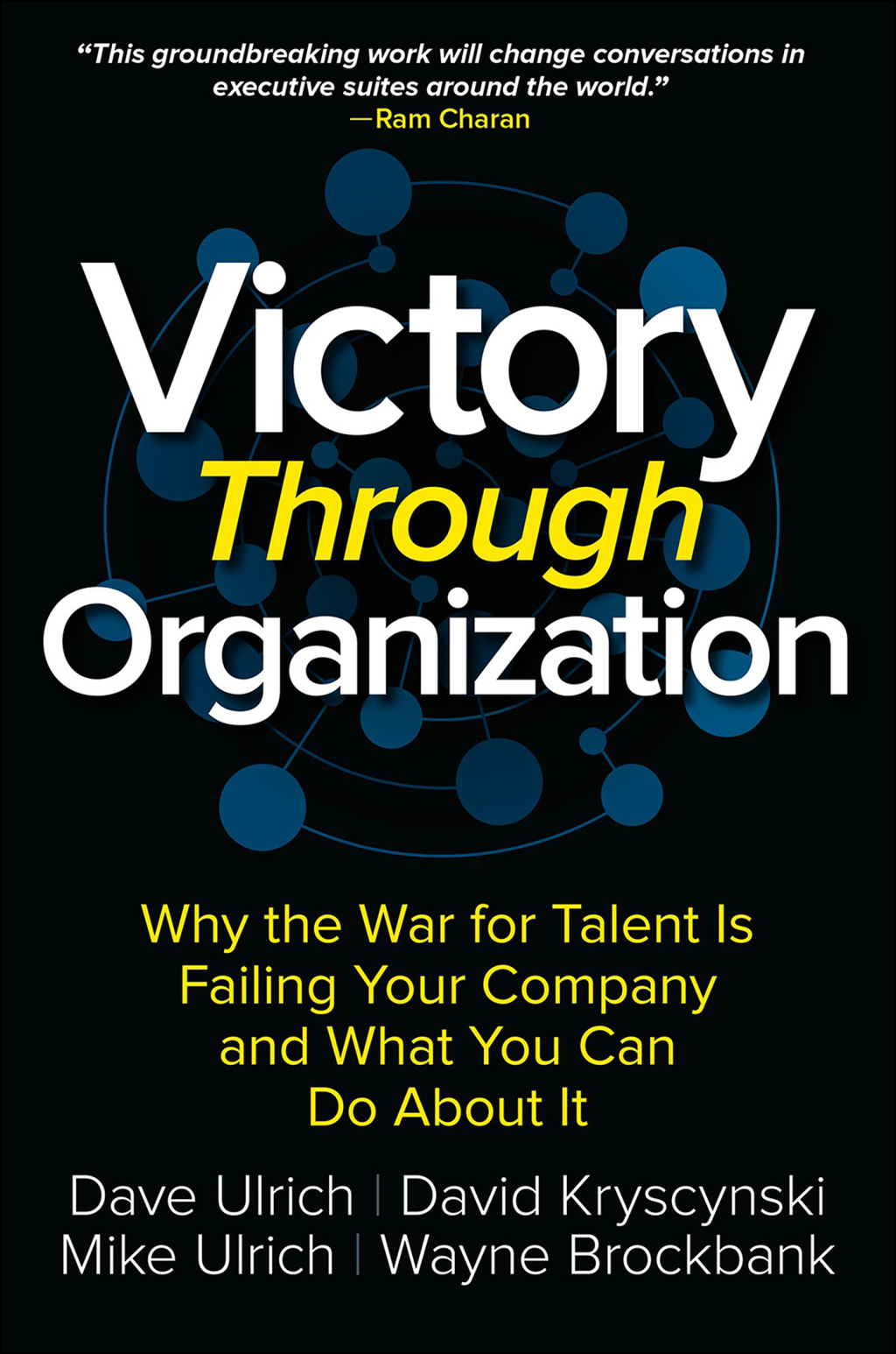 Victory Through Organization: Why the War for Talent is Failing Your Company and What You Can Do about It 1st Edition - (PDF/EPUB Version)