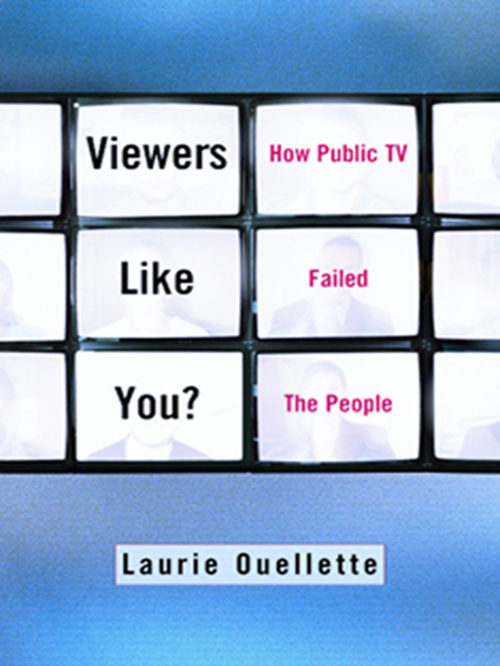 Viewers Like You How Public TV Failed the People - (PDF/EPUB Version)